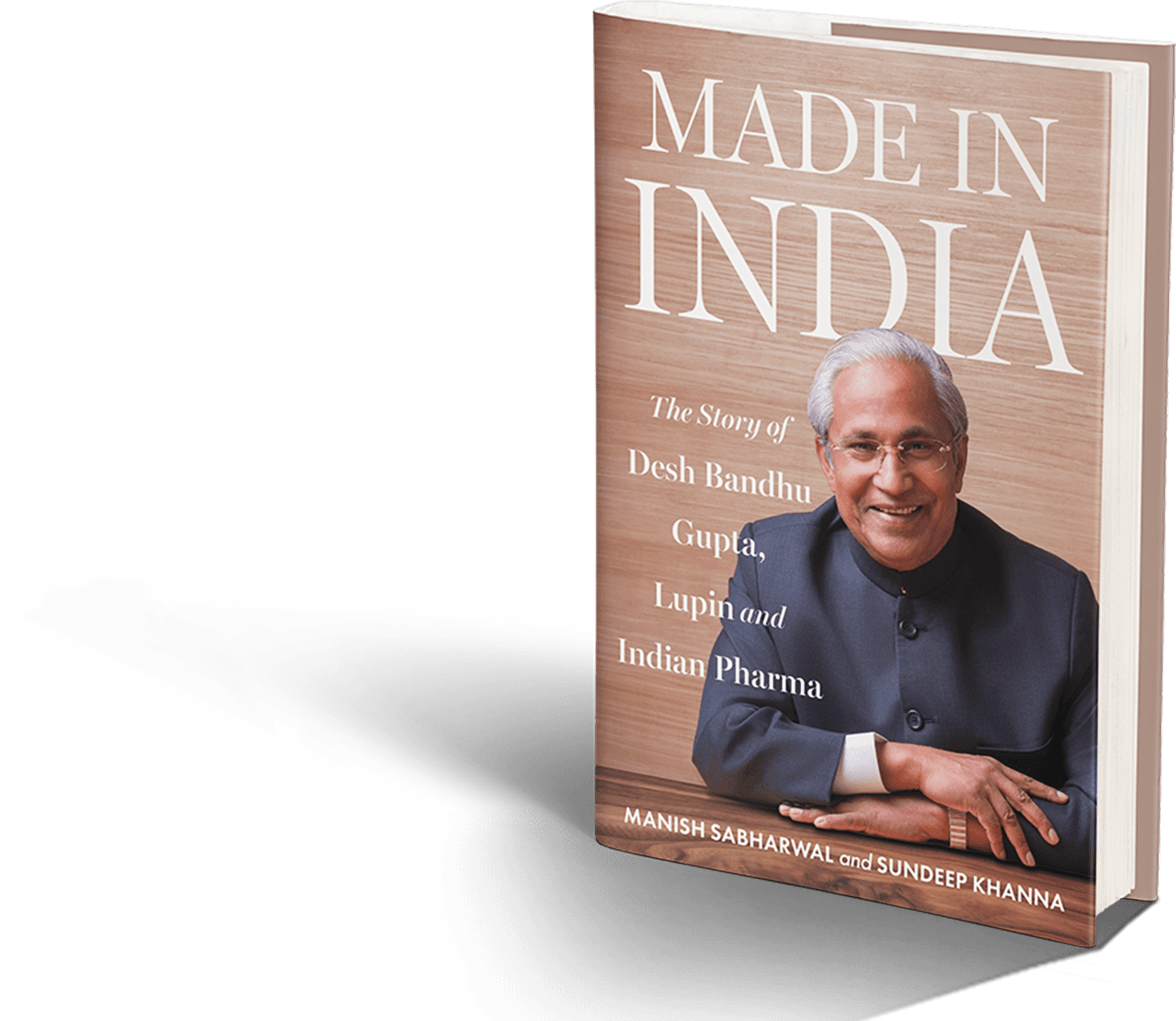 Made in India - The Story of Desh Bandhu Gupta, Lupin and Indian Pharma
